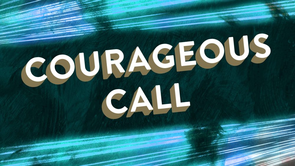 Courageous Call: Courage to be a Hero! Image