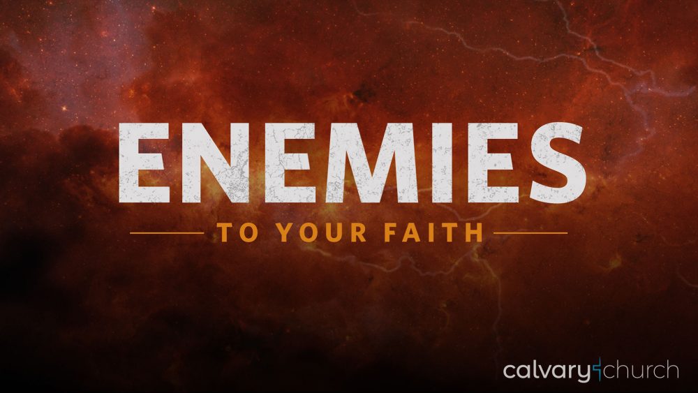 Enemies to Your Faith Image