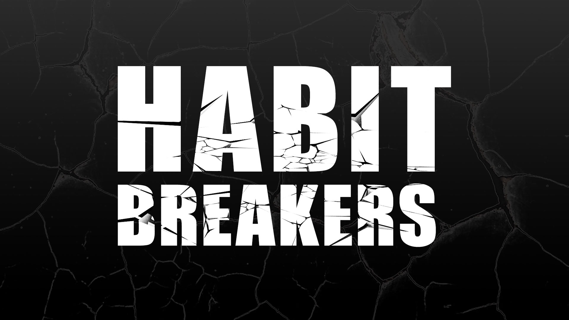 Habit Breakers