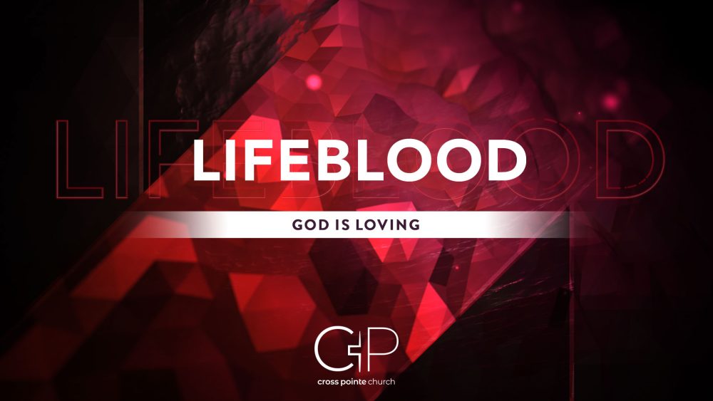 Lifeblood: God is Love Image