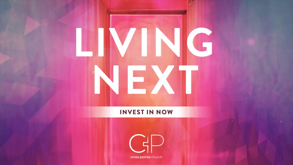 Living Now: Invest in Now