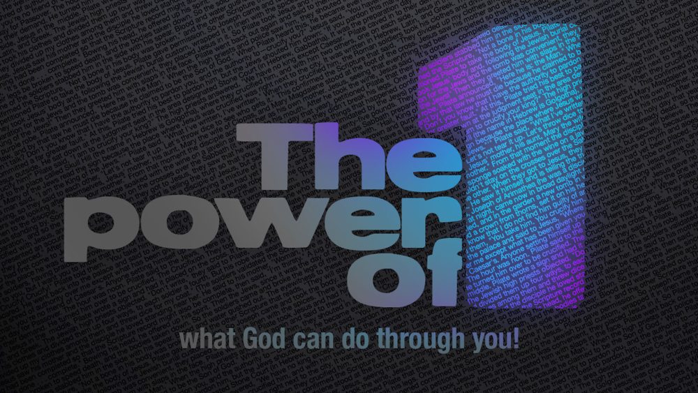 The Power of 1: The Kingdom is Unchangeable!