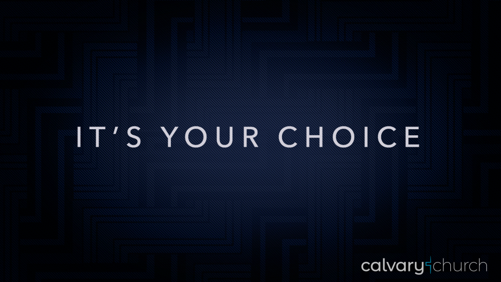 It\'s Your Choice